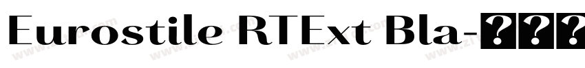 Eurostile RTExt Bla字体转换